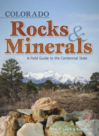 Kniha Colorado Rocks & Minerals Dan R. Lynch
