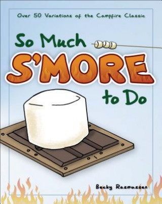 Carte So Much S'more to Do Becky Rasmussen