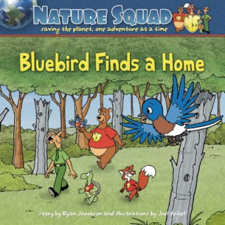 Könyv Bluebird Finds a Home Ryan Jacobson