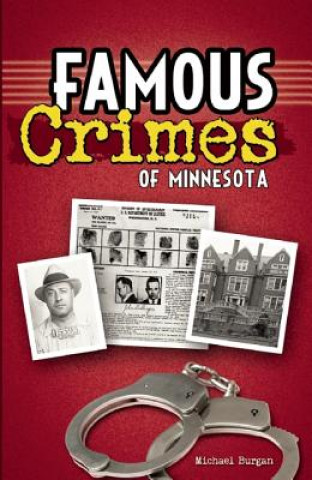 Book Famous Crimes of Minnesota Michael Burgan