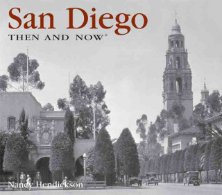 Carte San Diego Then and Now Nancy Hendrickson