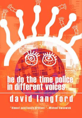 Kniha He Do the Time Police in Different Voices David Langford