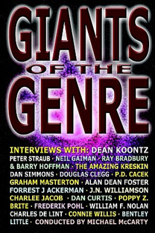 Book Giants of the Genre: Interviews with Science Fiction, Fantasy, and Horror's Greatest Talents Michael McCarty