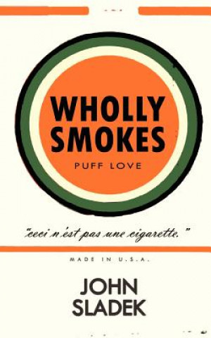 Boek Wholly Smokes John Sladek