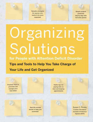 Kniha Organizing Solutions for People with Attention Deficit Disorder Susan C. Pinsky