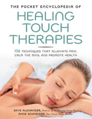 Kniha Pocket Encyclopedia of Healing Touch Therapies Skye Alexander