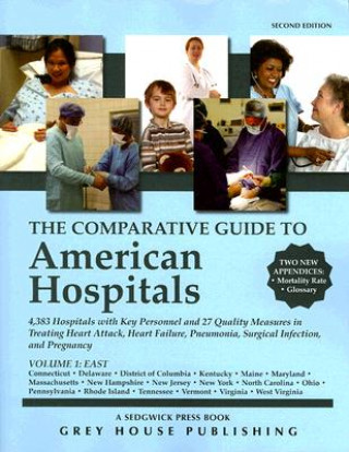 Kniha The Comparative Guide to American Hospitals, Volume 1: Eastern Region: 4,383 Hospitals with Key Personnel and 24 Quality Measures in Treating Heart At David Garoogian