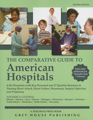 Kniha The Comparative Guide to American Hospitals, Volume 3: Central Region David Garoogian