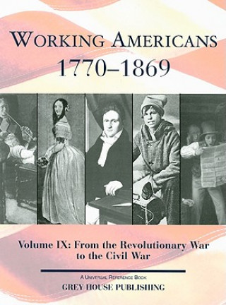 Carte Working Americans, 1880-2008: From the Revolutionary War to the Civil War Scott Derks
