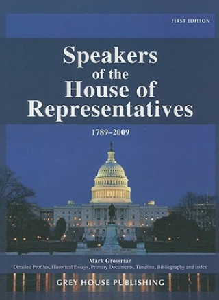Kniha Speakers of the House of Representatives 1789-2009 Mark Grossman