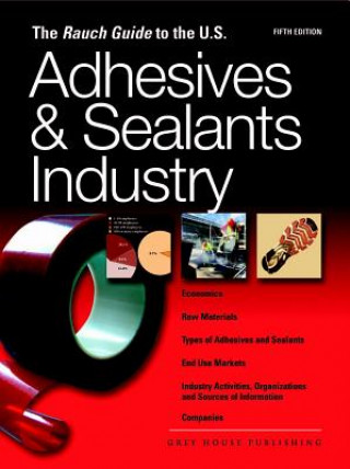 Carte Rauch Guide to the Us Adhesives Industry 2010 Laura Mars