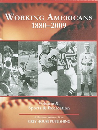 Könyv Working Americans, 1880-2009 - Volume 10: Sports & Recreation Scott Derks