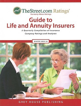 Kniha TheStreet.com Ratings' Guide to Life and Annuity Insurers: A Quarterly Compilation of Insurance Company Ratings and Analyses Grey House Publishing