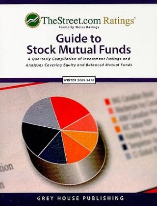 Książka TheStreet.com Rating's Guide to Stock Mutual Funds: A Quarterly Compilation of Investment Ratings and Analyses Covering Equity and Balanced Mutual Fun Grey House Publishing