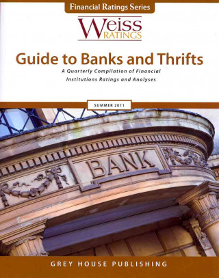 Carte Weiss Ratings Guide to Banks & Thrifts [With Web Access] Grey House Publishing
