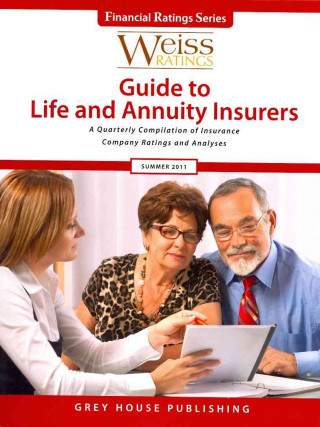 Kniha Weiss Ratings Guide to Life and Annuity Insurers: A Quarterly Compilation of Insurance Company Ratings and Analyses [With Access Code] Grey House Publishing