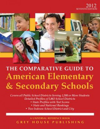 Könyv The Comparative Guide to American Elementary & Secondary Schools Grey House Publishing