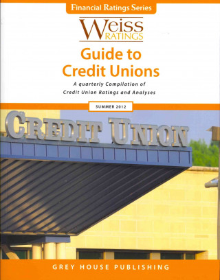 Книга Weiss Rating's Guide to Credit Unions, Summer 2012 Weiss Ratings