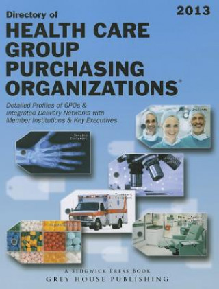 Kniha Directory of Healthcare Group Purchasing Organizations, 2013 Laura Mars