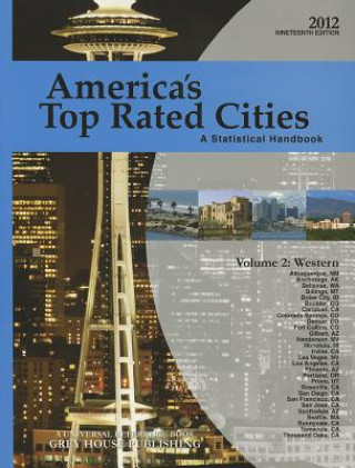 Könyv America's Top Rated Cities, Volume 2: Western: A Statistical Handbook Grey House Publishing