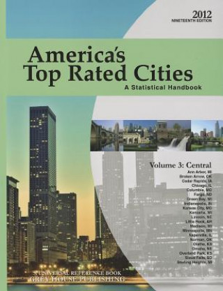 Könyv America's Top Rated Cities, Volume 3: Central: A Statistical Handbook Grey House Publishing