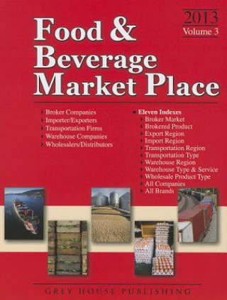 Książka Food & Beverage Market Place, 2013: Vol. 3 - Brokers/Wholesalers/Importer, Etc Laura Mars