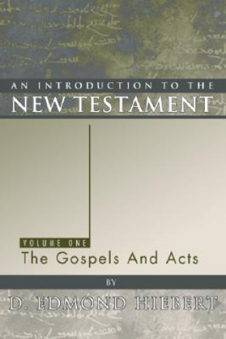 Kniha An Introduction to the New Testament: The Gospels and Acts D. Edmond Hiebert