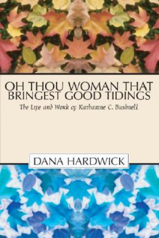 Carte Oh Thou Woman That Bringest Good Tidings Dana Hardwick