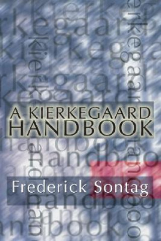 Buch A Kierkegaard Handbook Frederick Sontag