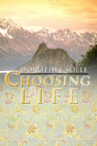 Könyv Choosing Life Dorothee Soelle