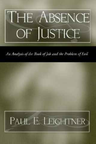 Könyv Absence of Justice Paul E. Leightner