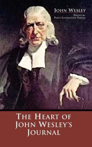 Carte The Heart of John Wesley's Journal John Wesley
