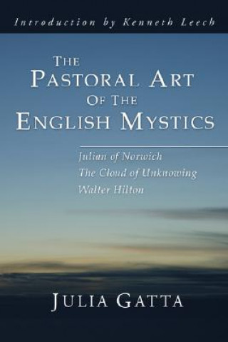 Książka Pastoral Art of the English Mystics Julia Gatta