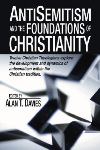 Книга Anti-Semitism and the Foundations of Christianity Alan T. Davies