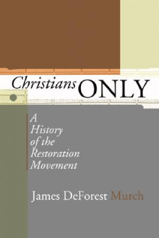 Kniha Christians Only James D. Murch