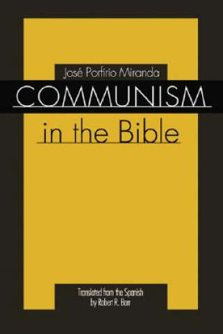 Kniha Communism in the Bible Jose P. Miranda