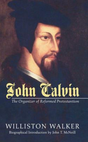 Carte John Calvin Williston Walker