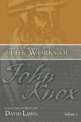 Kniha Works of John Knox, Volume 3 John Knox