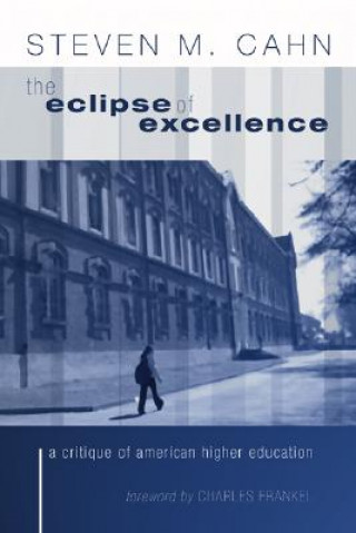 Книга Eclipse of Excellence Steven M. Cahn