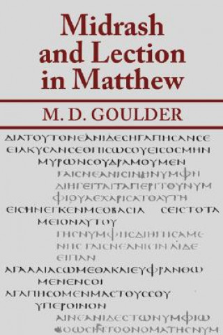 Könyv Midrash and Lection in Matthew M. D. Goulder