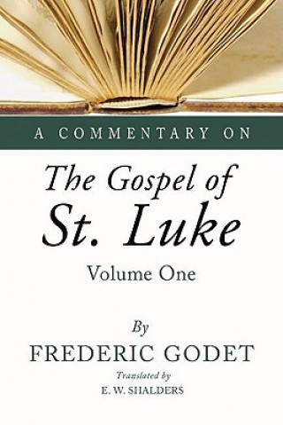 Knjiga A Commentary on the Gospel of St. Luke Frederic Louis Godet