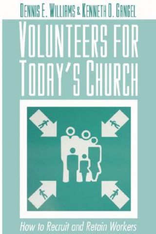 Könyv Volunteers for Today's Church Dennis E. Williams