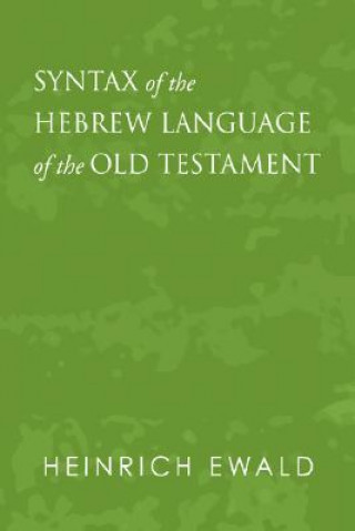 Kniha Syntax of the Hebrew Language of the Old Testament Heinrich Ewald