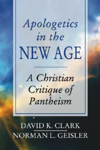 Kniha Apologetics in the New Age David K. Clark