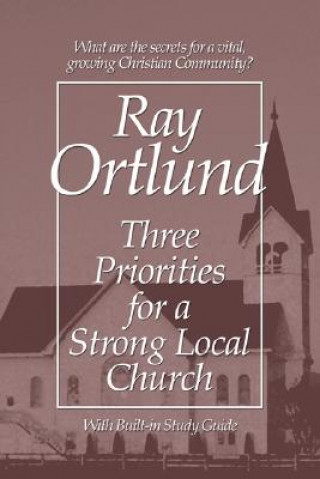 Книга Three Priorities for a Strong Local Church Ray Ortlund