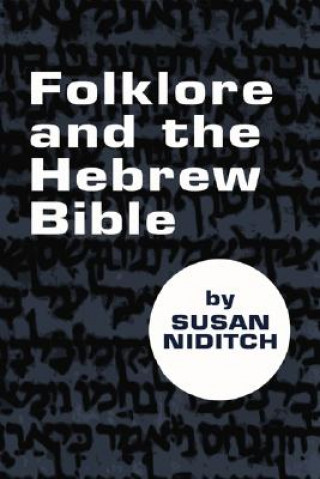Книга Folklore and the Hebrew Bible Susan Niditch