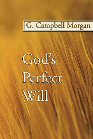 Könyv God's Perfect Will G. Campbell Morgan