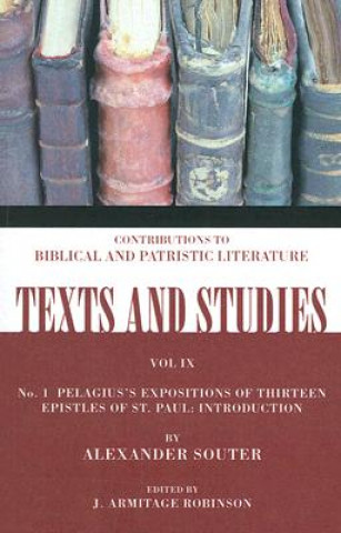 Kniha Pelagius's Expositions of Thirteen Epistles of St. Paul: Introduction, No. 1 Alexander Souter