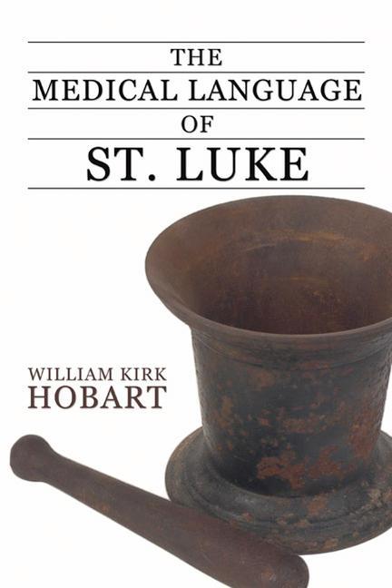 Libro The Medical Language of St. Luke William Kirk Hobart