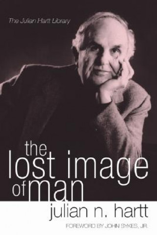 Kniha The Lost Image of Man Julian N. Hartt